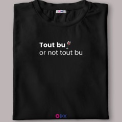 T-shirt homme - Tout bu or not tout bu